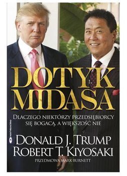Robert Kiyosaki/Donald Trump - Dotyk Midasa